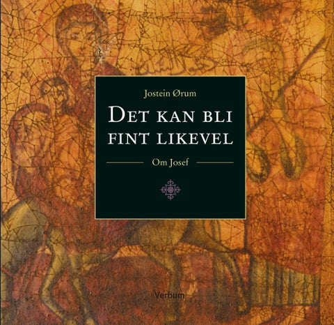 Det kan bli fint likevel - om Josef