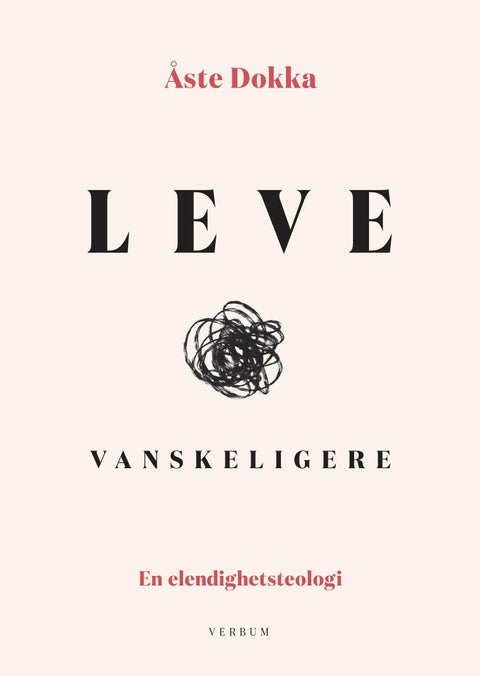 Leve vanskeligere - en elendighetsteologi