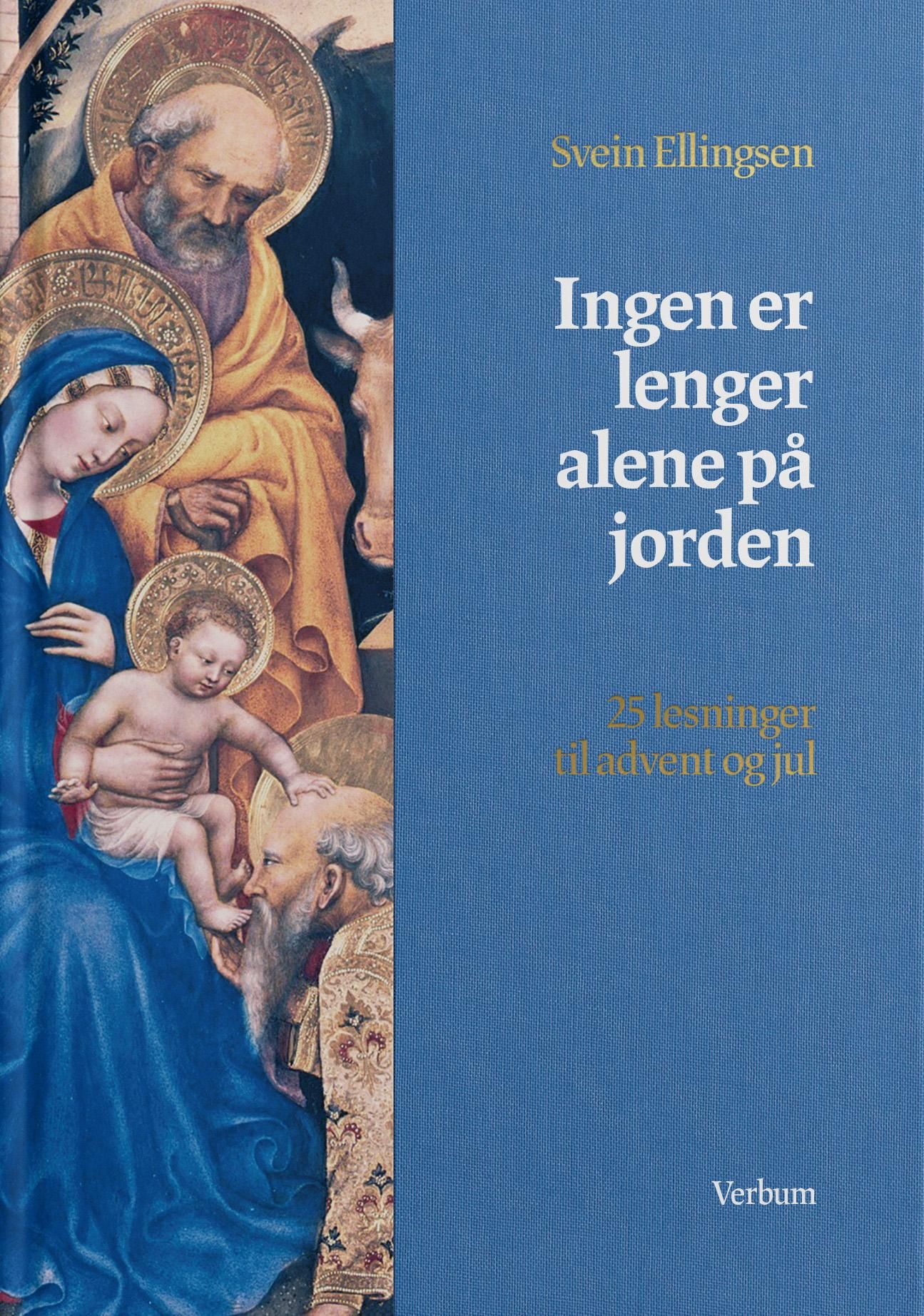 Ingen er lenger alene på jorden - 25 lesninger til advent og jul