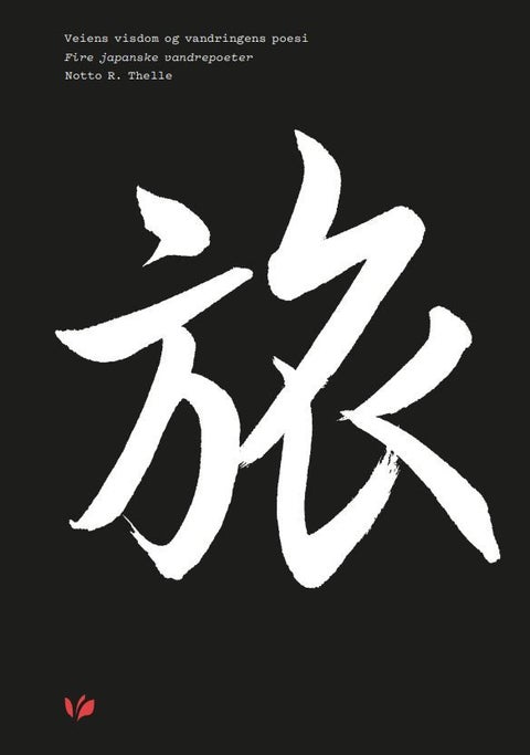 Veiens visdom og vandringens poesi - fire japanske vandrepoeter