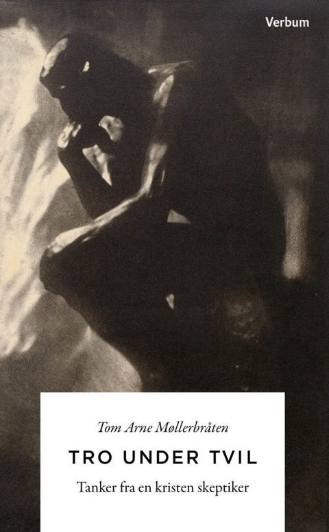 Tro under tvil - tanker fra en kristen skeptiker