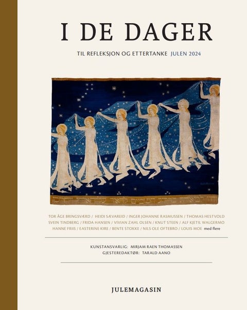 I de dager - til refleksjon og ettertanke julen 2024 : julemagasin