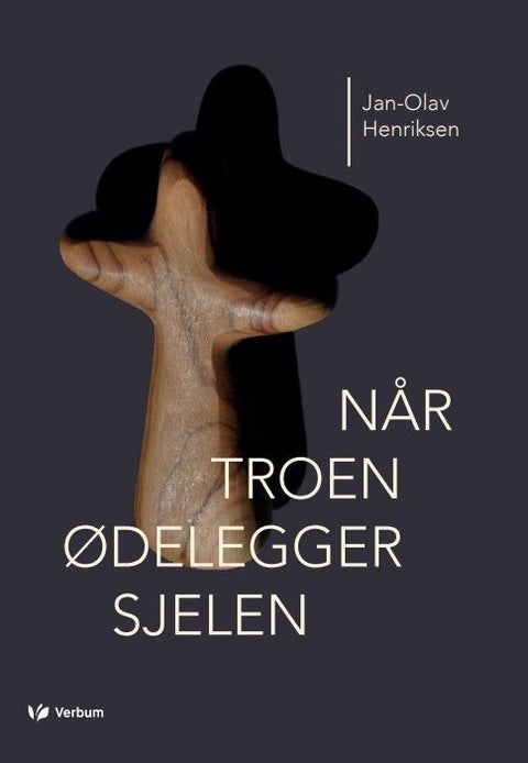 Når troen ødelegger sjelen