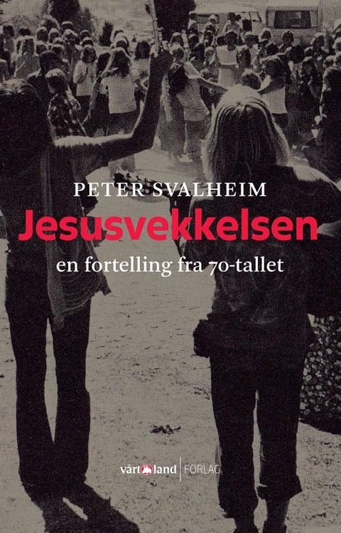 Jesusvekkelsen - en fortelling fra 70-tallet
