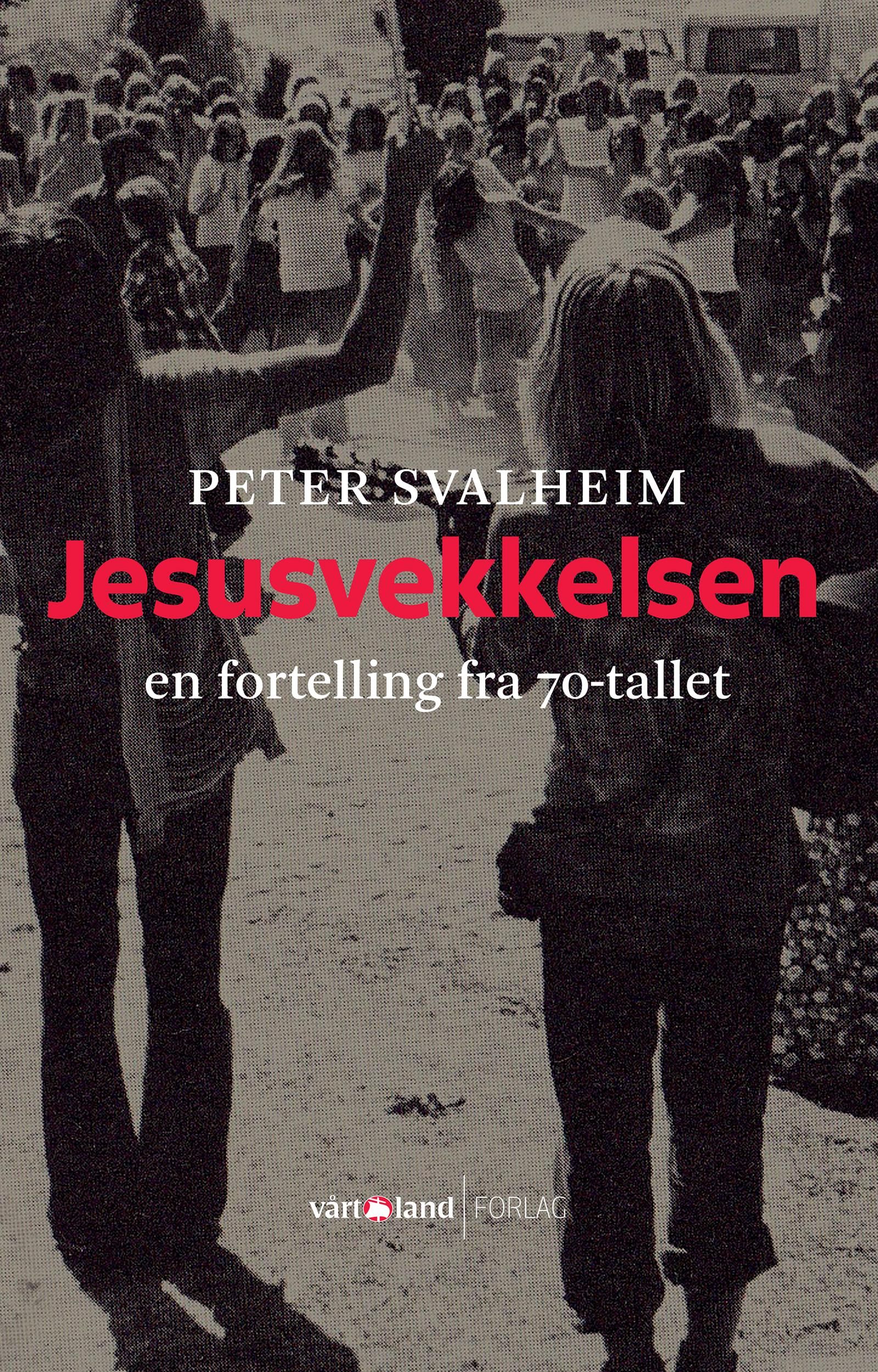 Jesusvekkelsen - en fortelling fra 70-tallet