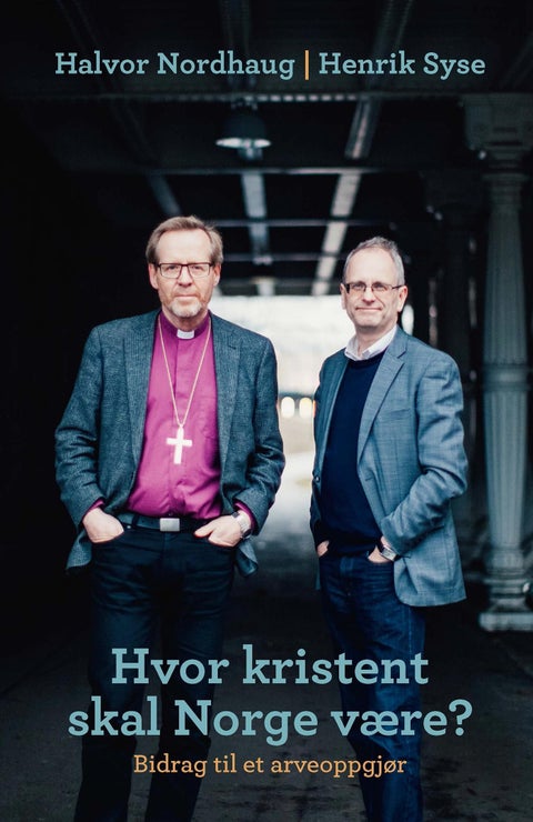 Hvor kristent skal Norge være? - bidrag til et arveoppgjør