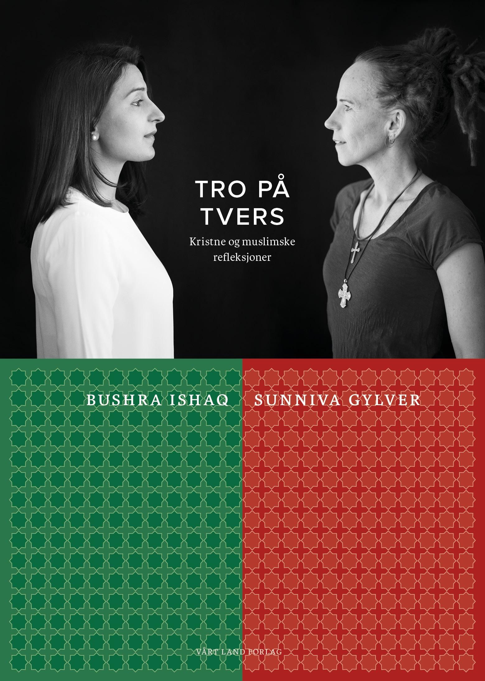 Tro på tvers - kristne og muslimske refleksjoner