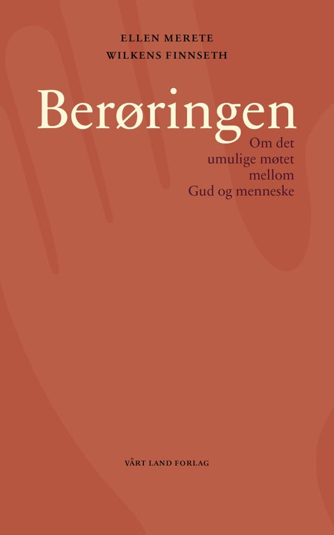Berøringen - om det umulige møtet mellom Gud og menneske