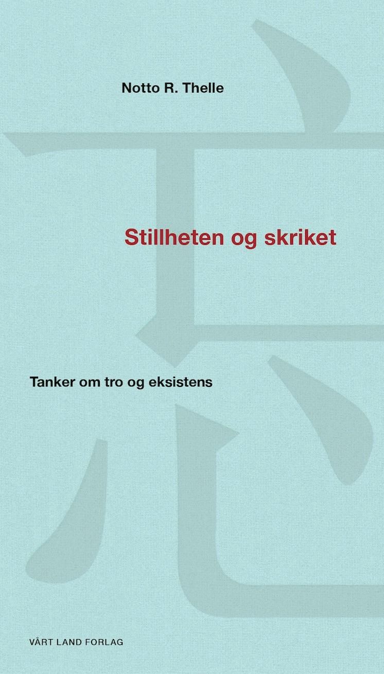 Stillheten og skriket - tanker om tro og eksistens
