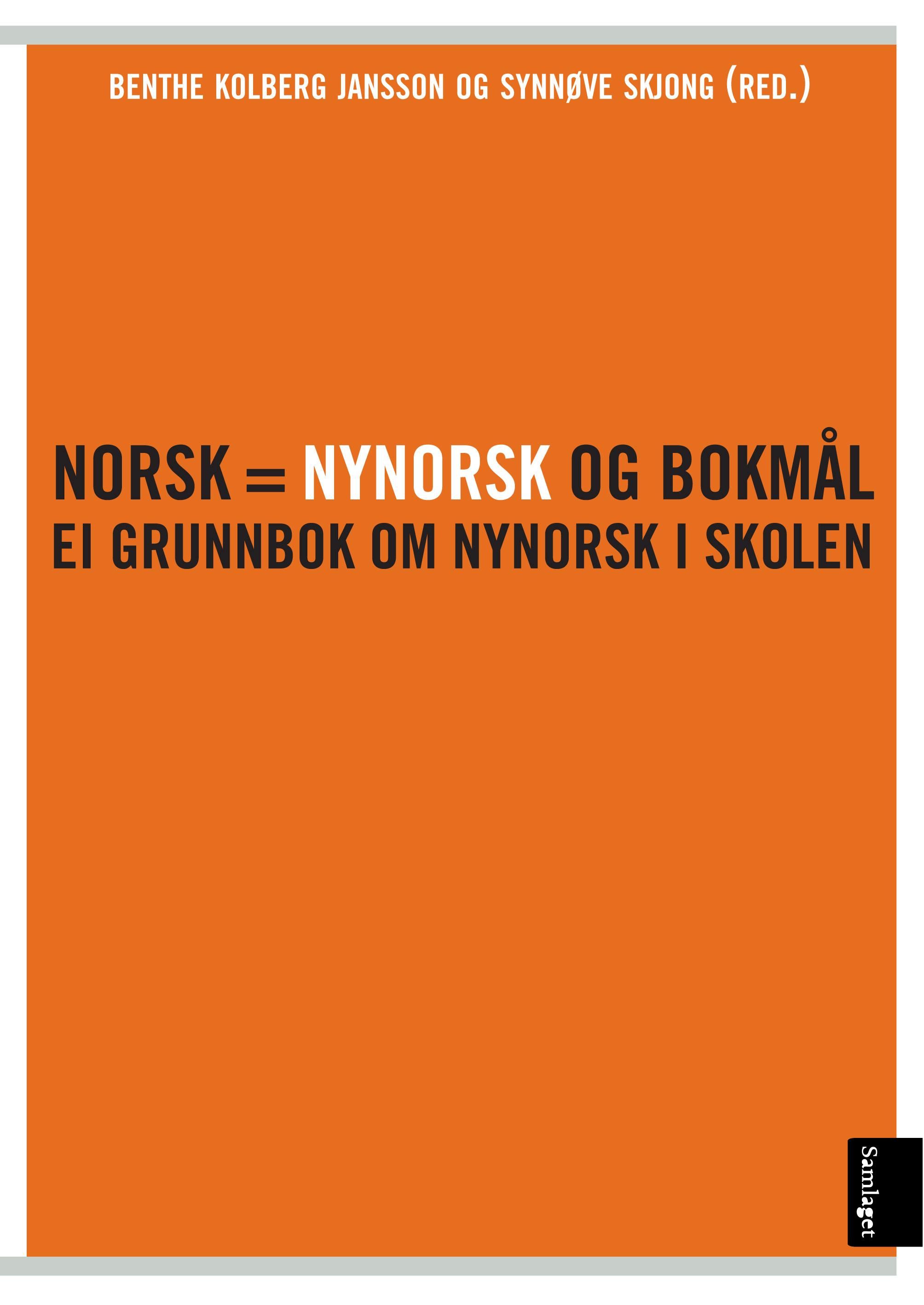 Norsk = nynorsk og bokmål - ei grunnbok om nynorsk i opplæringa