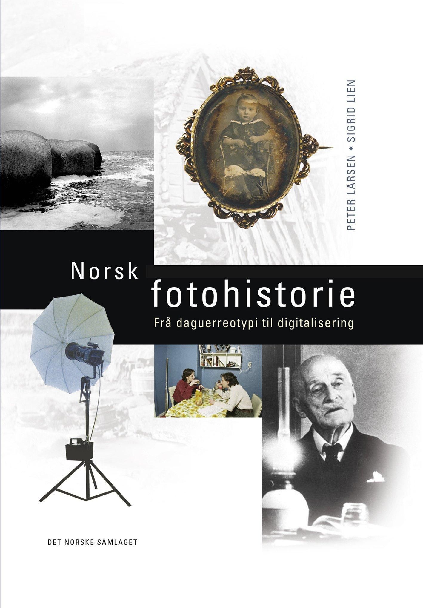 Norsk fotohistorie - frå daguerreotypi til digitalisering