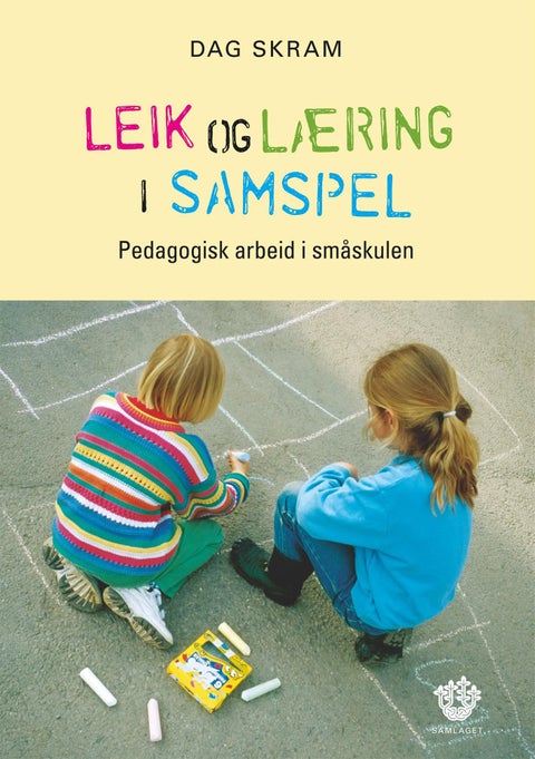 Leik og læring i samspel - pedagogisk arbeid i småskulen