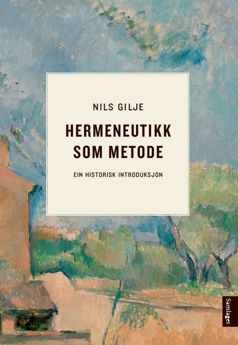 Hermeneutikk som metode - ein historisk introduksjon
