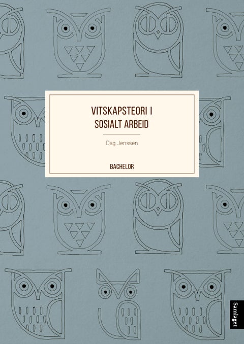 Vitskapsteori i sosialt arbeid - tilnærmingar og normative spørsmål