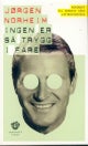 Ingen er så trygg i fare