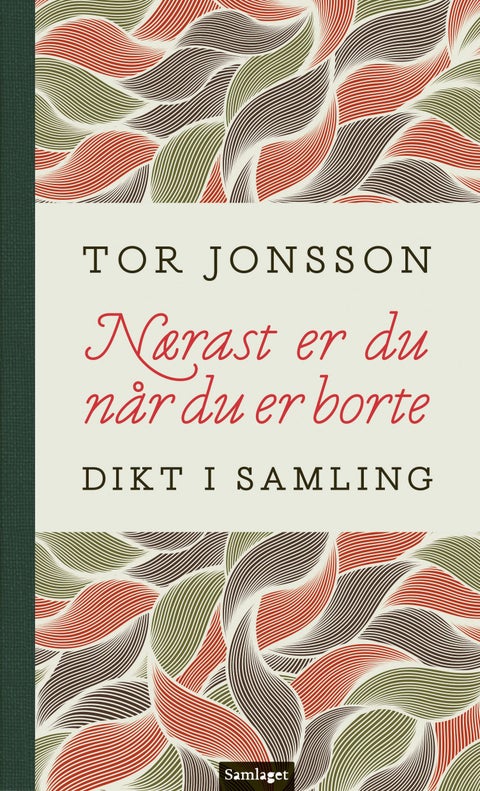 Nærast er du når du er borte - dikt i samling