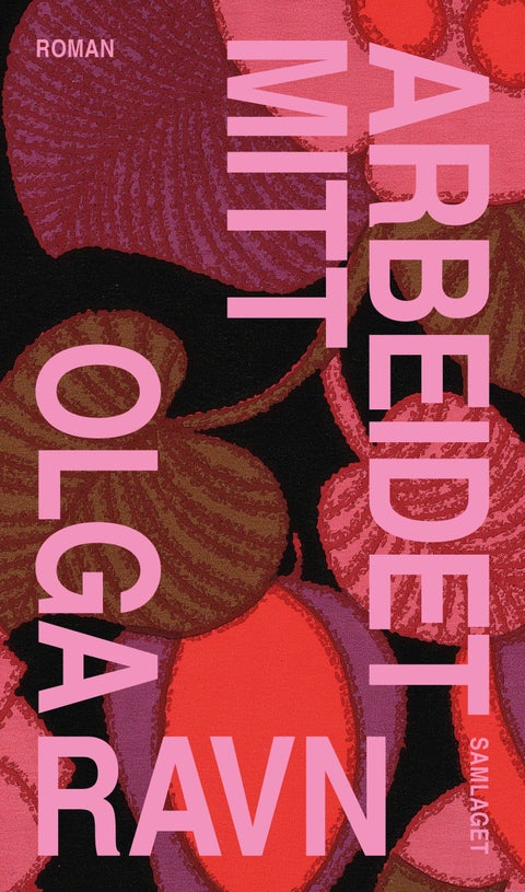 Arbeidet mitt - roman