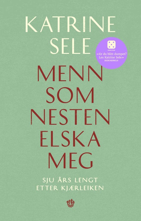 Menn som nesten elska meg - sju års lengt etter kjærleiken