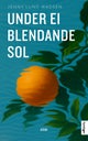 Under ei blendande sol