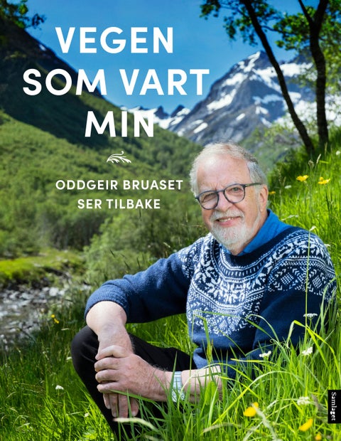 Vegen som vart min - Oddgeir Bruaset ser tilbake