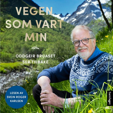 Vegen som vart min - Oddgeir Bruaset ser tilbake