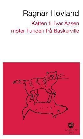 Katten til Ivar Aasen møter hunden frå Baskerville - (og andre dikt)