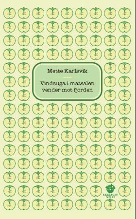 Vindauga i matsalen vender mot fjorden - roman