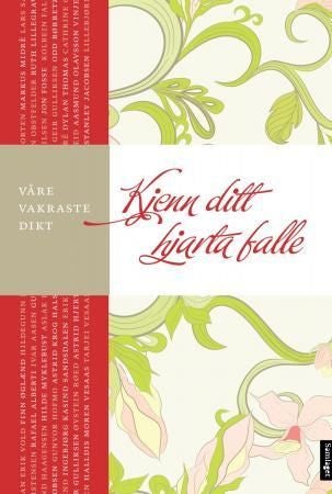 Kjenn ditt hjarta falle - våre vakraste dikt