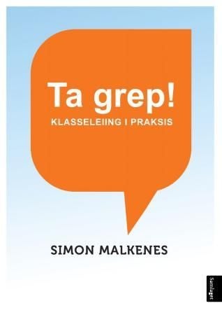 Ta grep! - klasseleiing i praksis