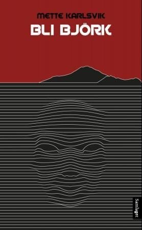 Bli Björk - roman