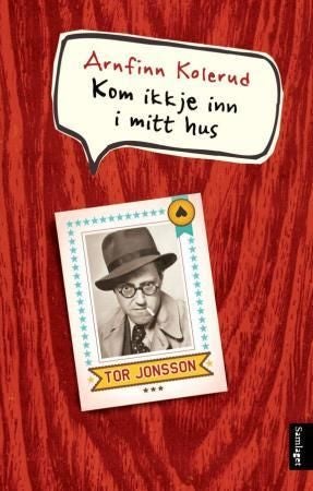 Kom ikkje inn i mitt hus - roman