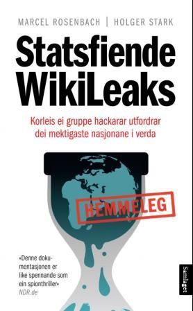 Statsfiende WikiLeaks - korleis ei gruppe nettaktivistar utfordrar ein av dei mektigaste nasjonane i verda