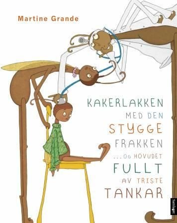 Kakerlakken med den stygge frakken - og hovudet fullt av triste tankar