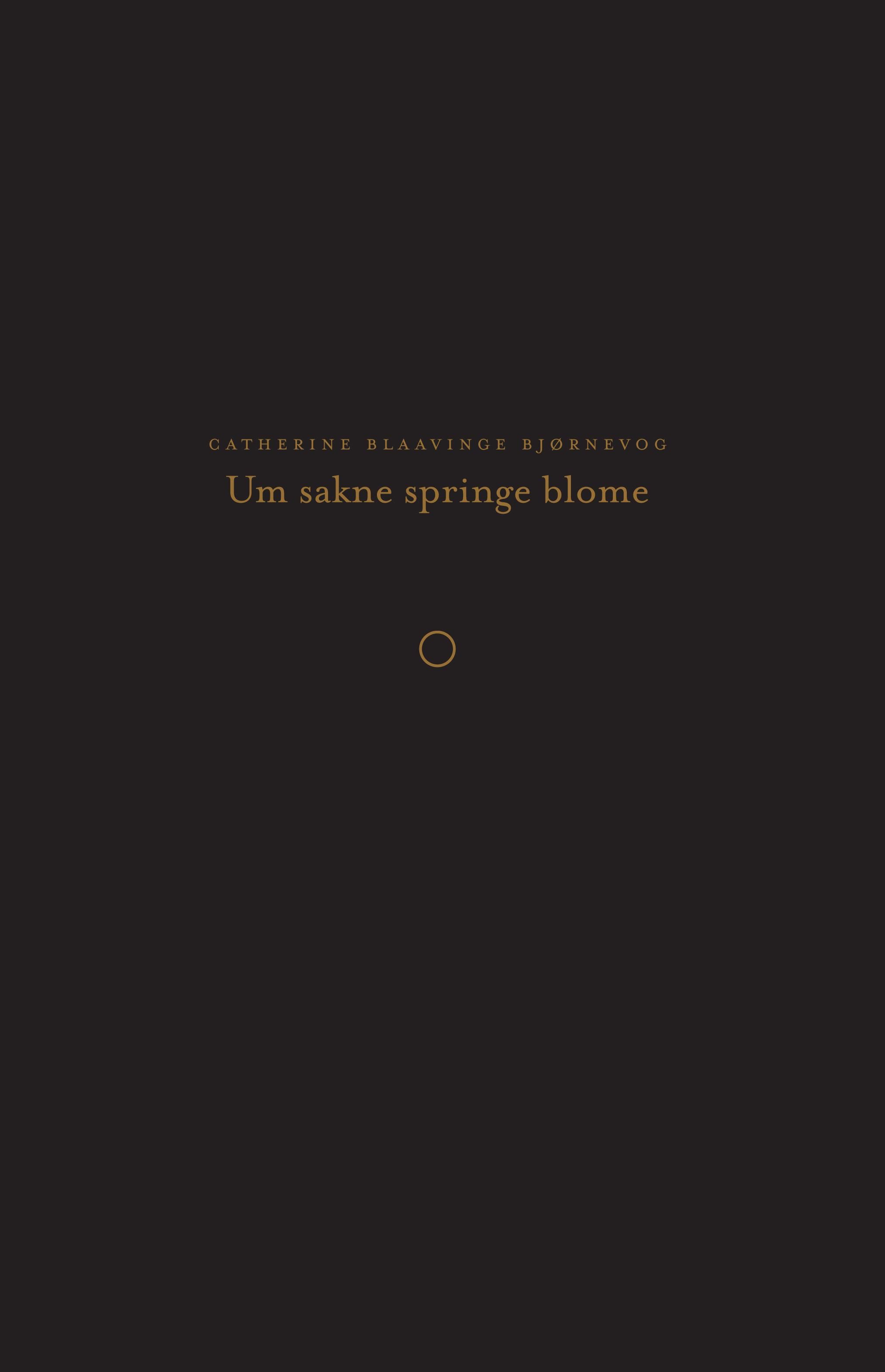 Um sakne springe blome - lyrikk