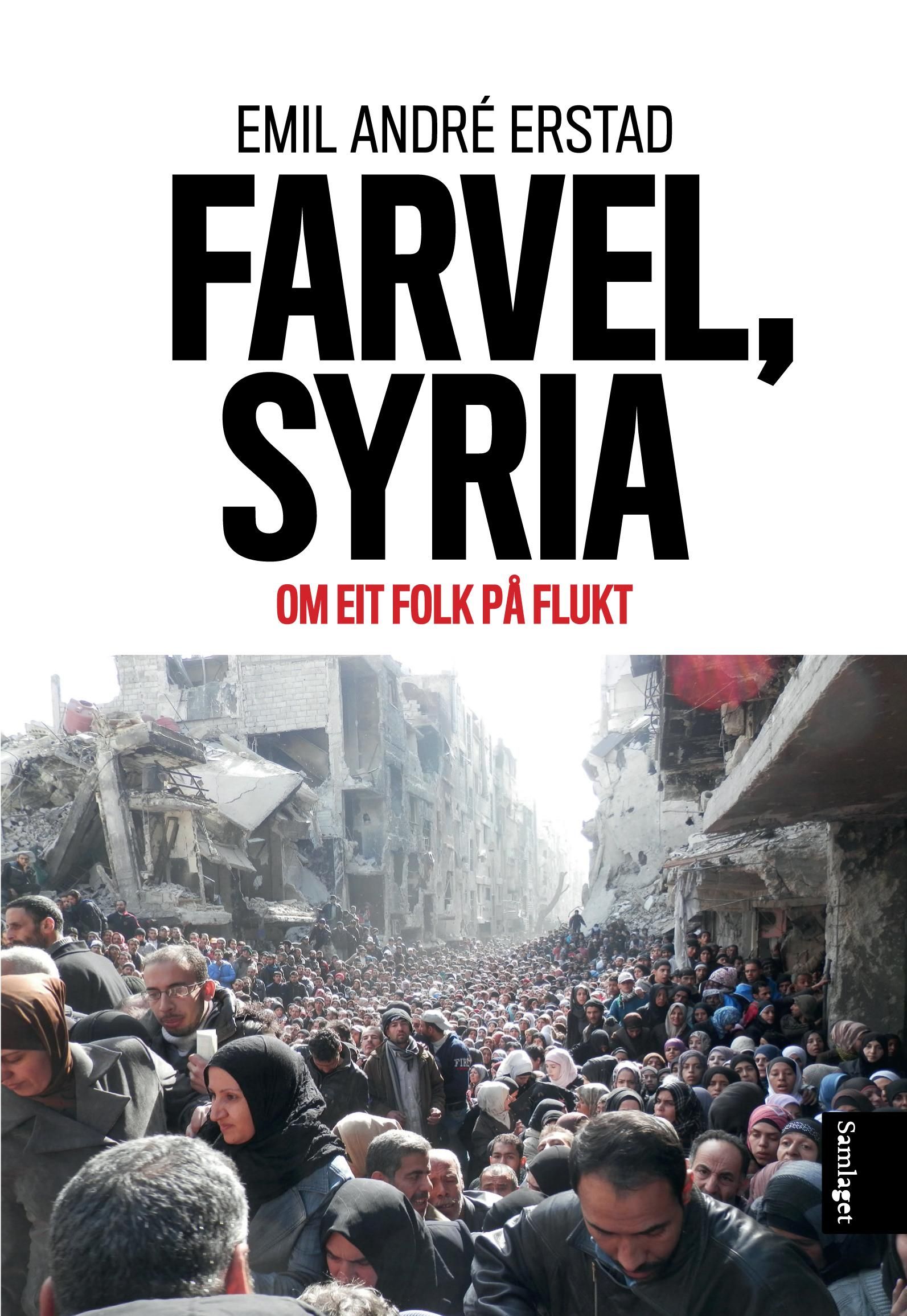 Farvel, Syria - om eit folk på flukt