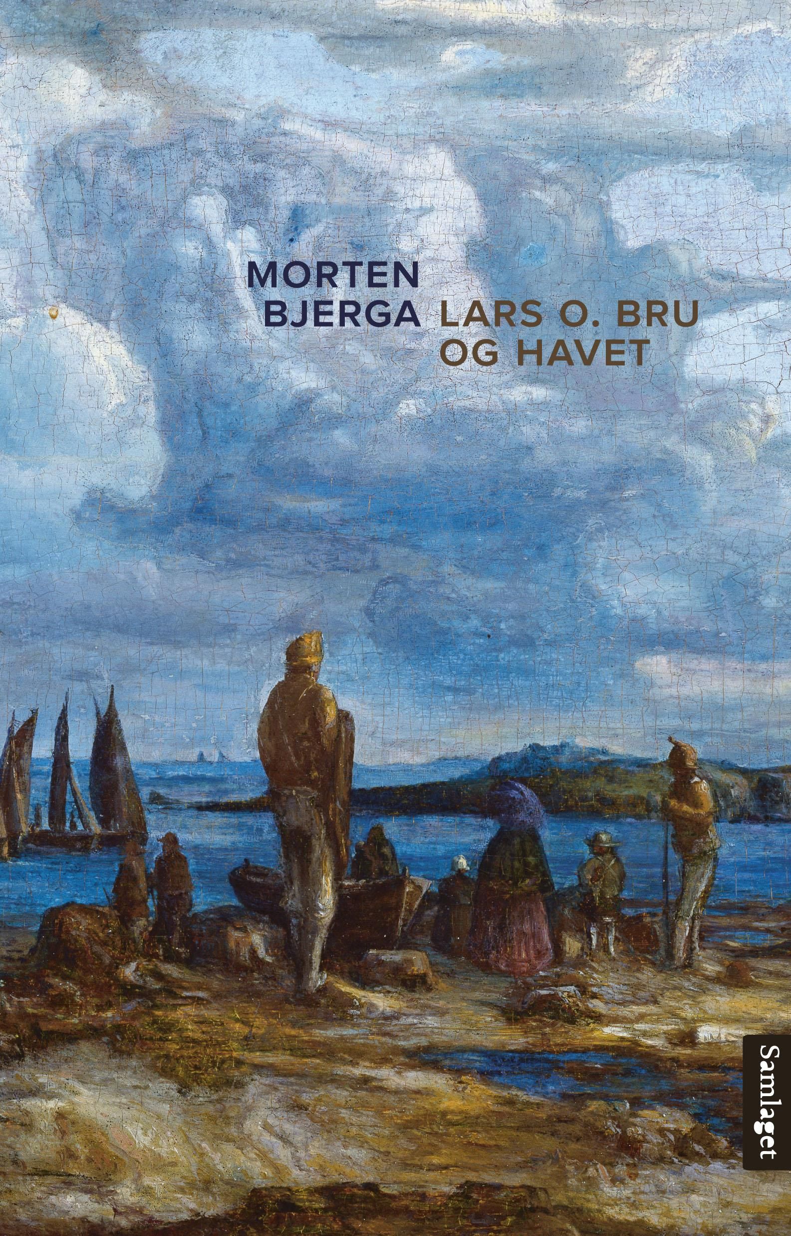 Lars O. Bru og havet - roman