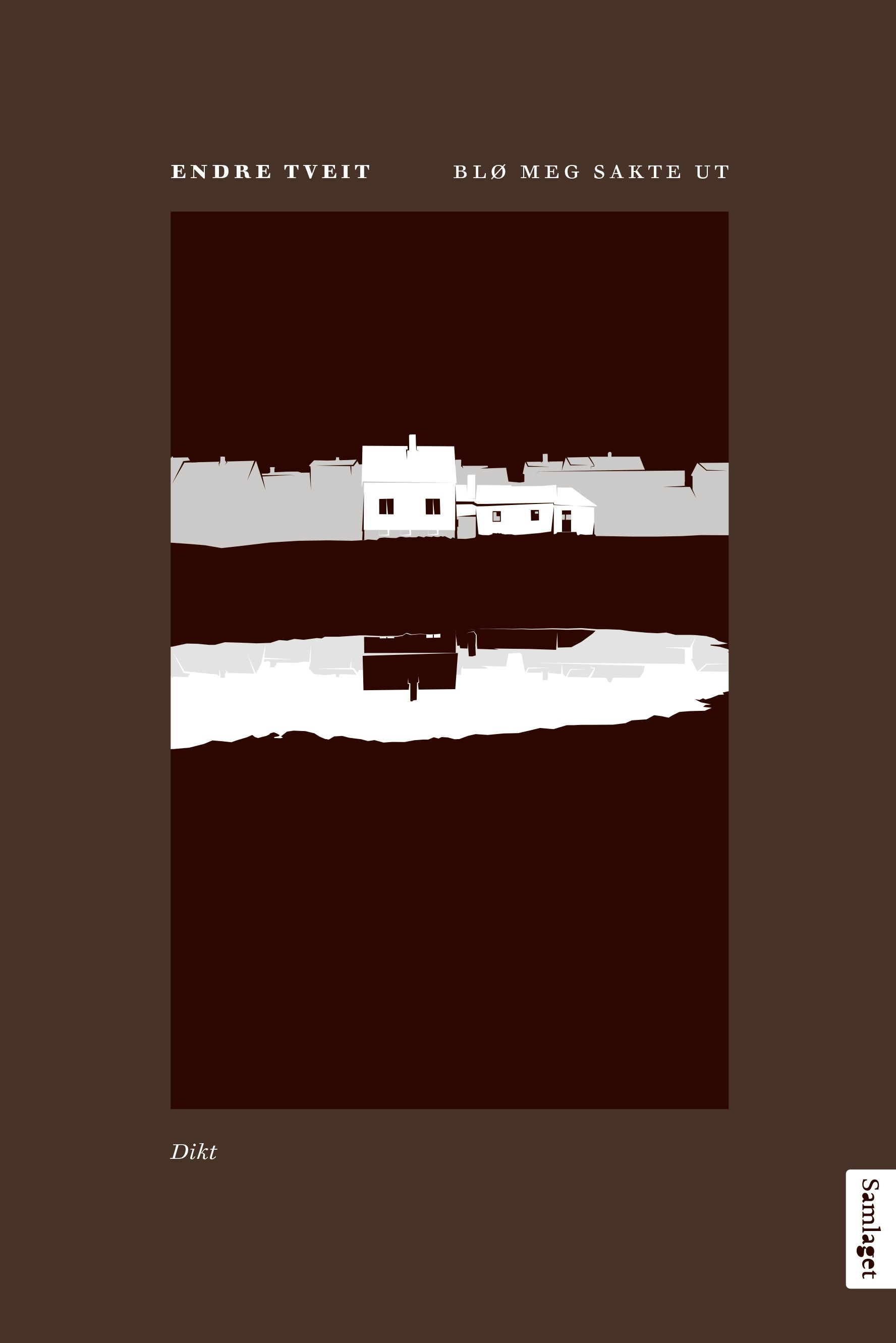 Blø meg sakte ut - dikt