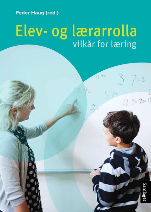 Elev- og lærarrolla - vilkår for læring