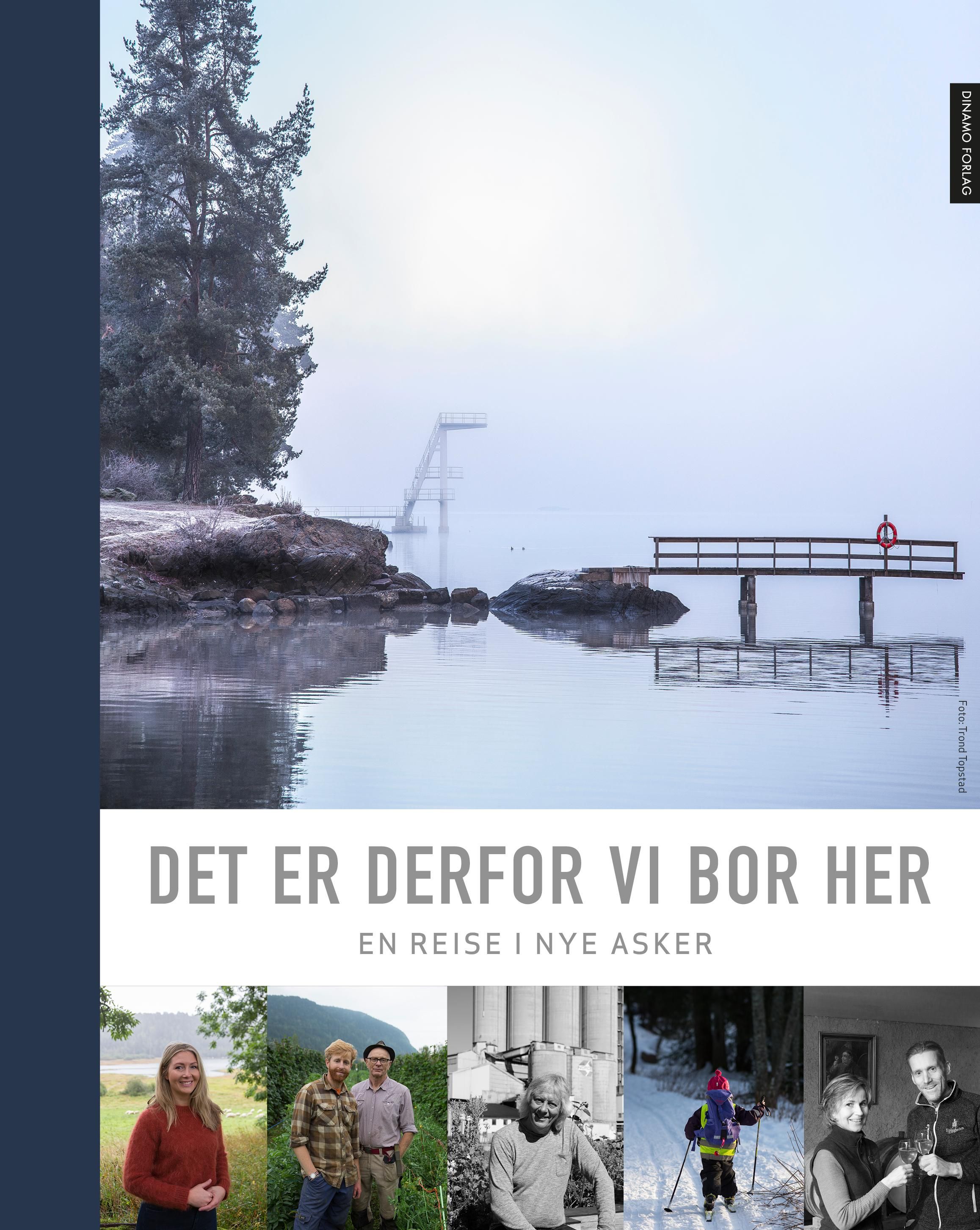 Det er derfor vi bor her - en reise i nye Asker