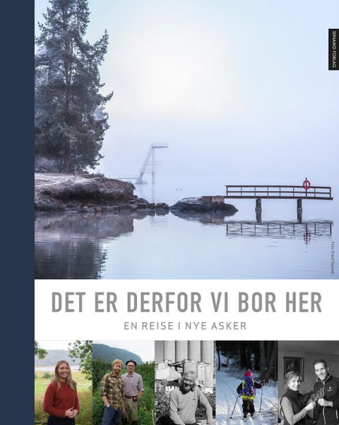 Det er derfor vi bor her - en reise i nye Asker