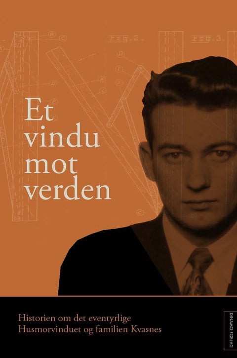 Et vindu mot verden - historien om det eventyrlige Husmorvinduet og familien Kvasnes