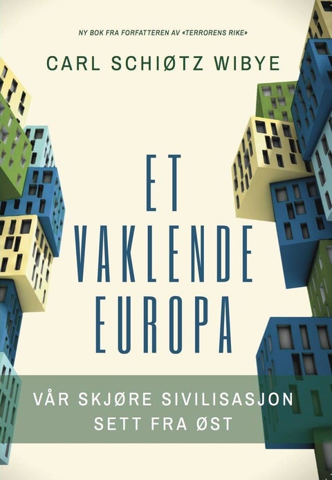 Et vaklende Europa - vår skjøre sivilisasjon sett fra øst