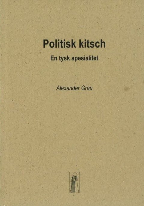 Politisk kitsch - en tysk spesialitet