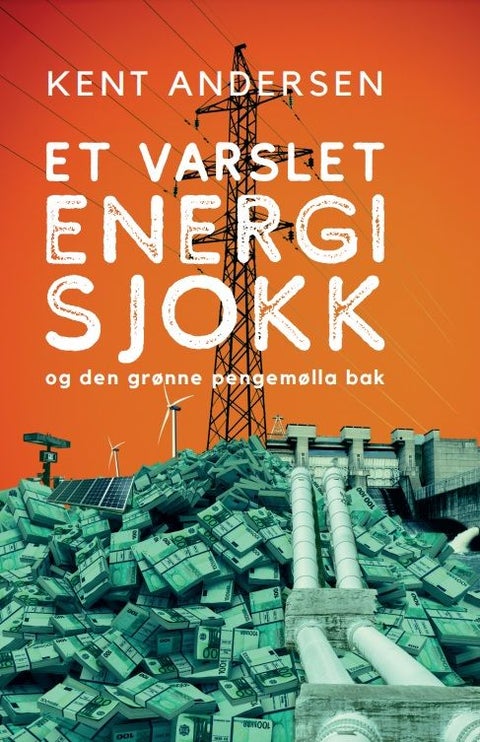 Et varslet energisjokk - og den grønne pengemølla bak