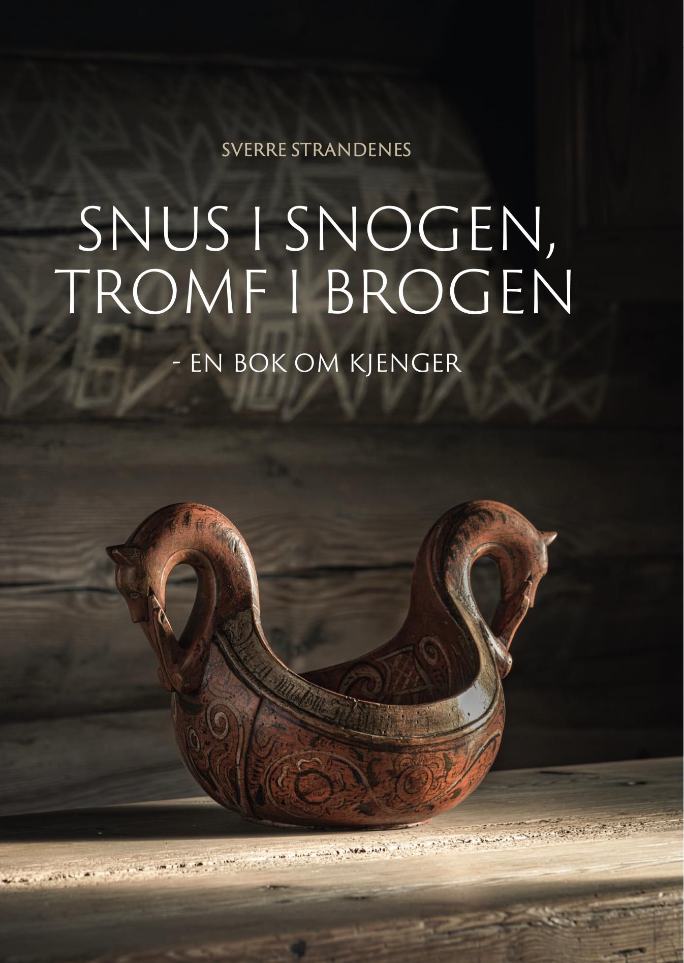 Snus i snogen, tromf i brogen - en bok om kjenger