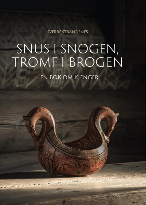 Snus i snogen, tromf i brogen - en bok om kjenger