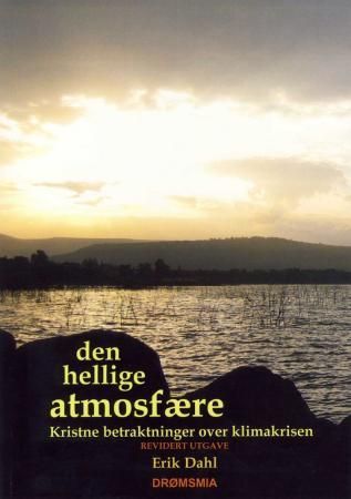 Den hellige atmosfære - kristne betraktninger over klimakrisen