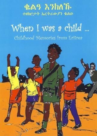 When I was a child - childhood memories from Eritrea