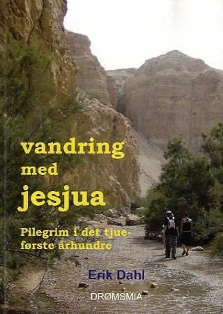 Vandring med Jesjua - pilegrim i det tjueførste århundre