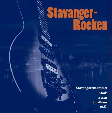 Stavanger-rocken - Stavangerensemblet, Mods, Asfalt, Smalhans m.fl.